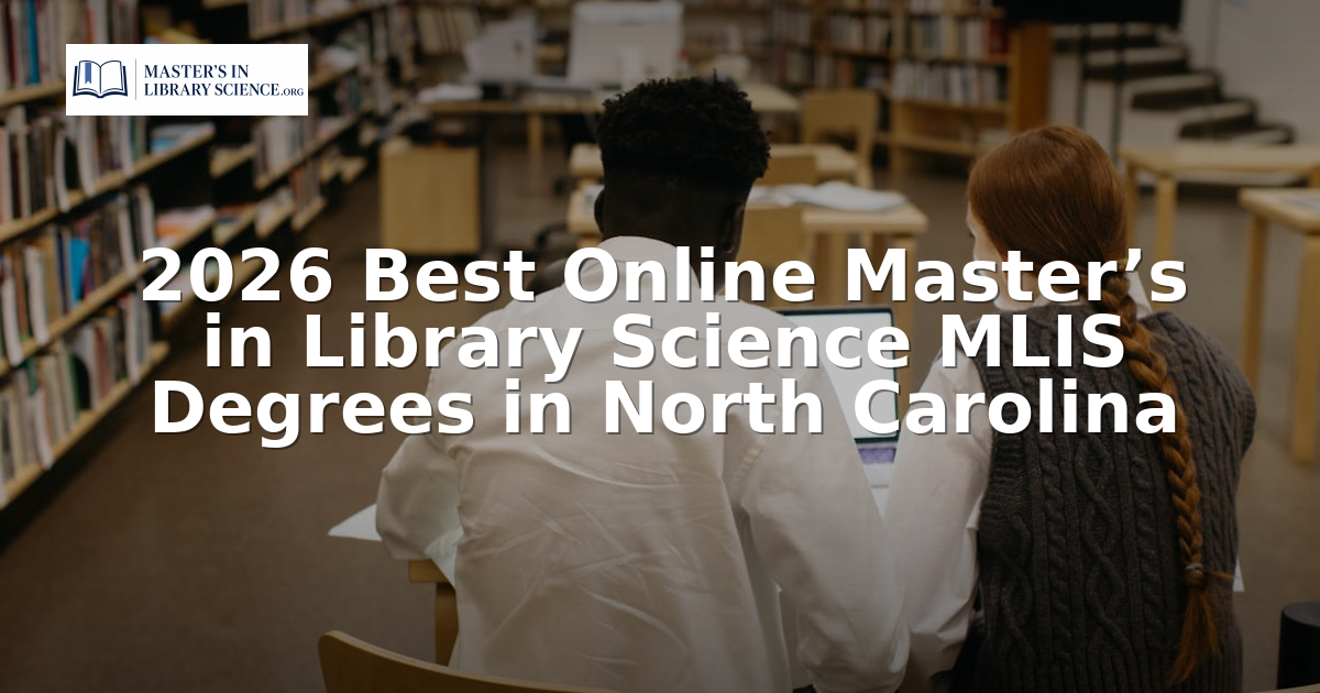 Mlis Rotha Best Online MLIS Programs in North Carolina (2026)