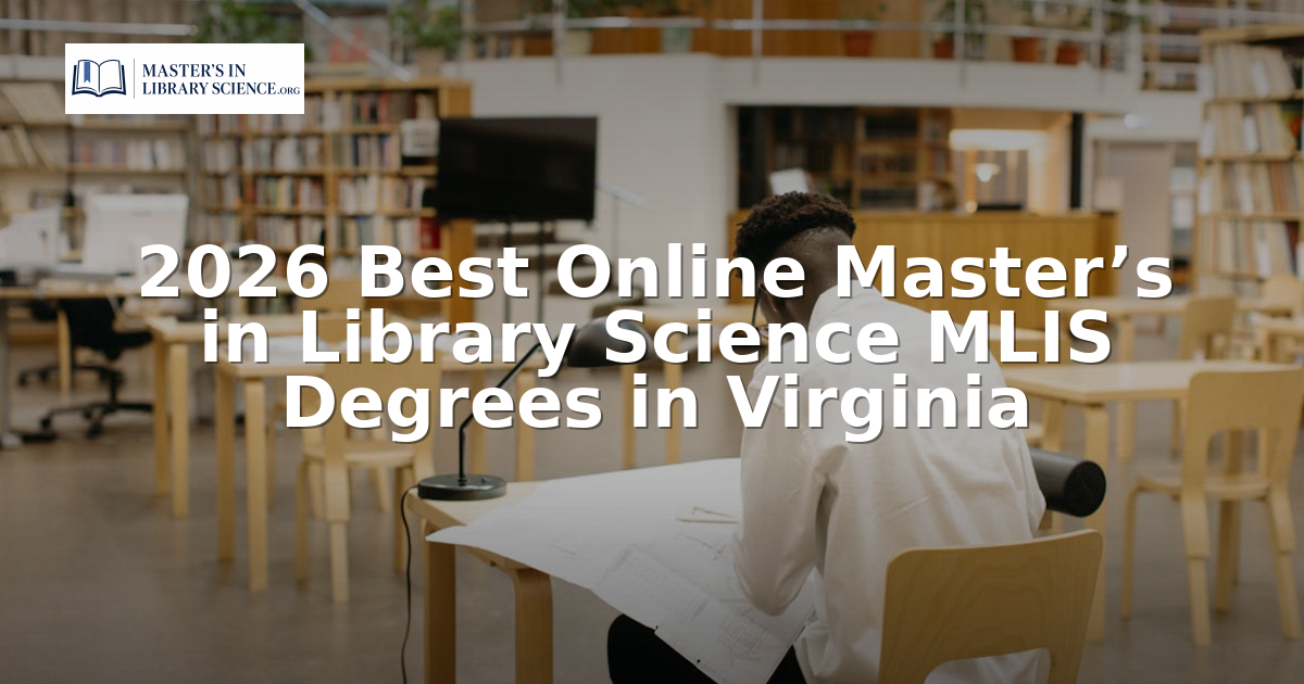 Mlis Rotha Best Online MLIS Programs in Virginia (2026)