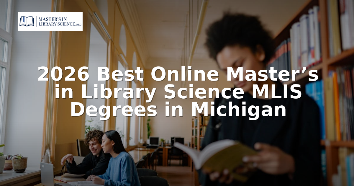 Mlis Rotha Best Online MLIS Programs in Michigan (2026)