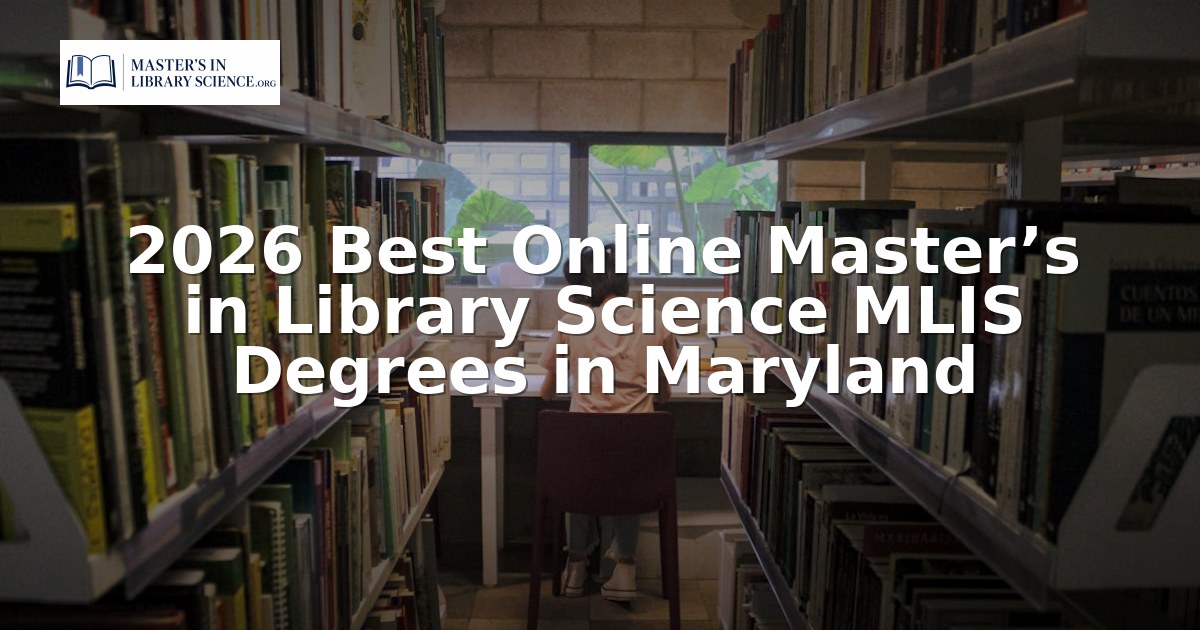 Mlis Rotha Best Online MLIS Programs in Maryland (2026)