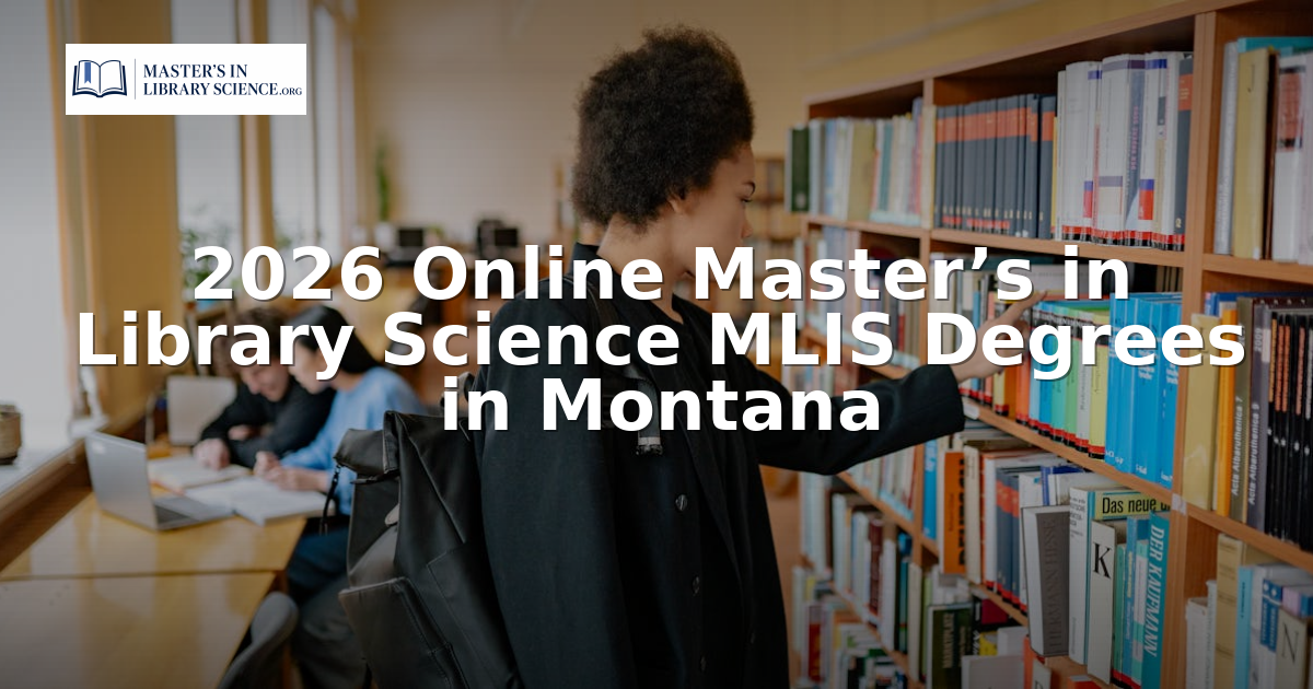 Mlis Rotha Online MLIS Degrees for Montana Students | 2026 Guide