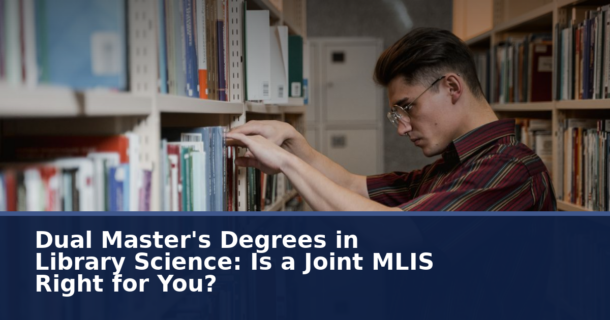 Dual MLIS Degrees: Best Combinations, Credits & Programs