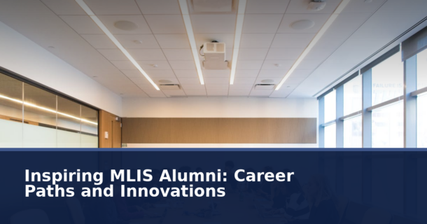 MLIS Alumni Career Paths: Inspiring Roles & Innovations