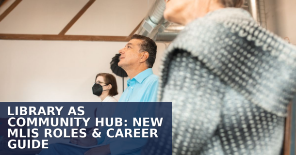 Library as Community Hub: New MLIS Roles & Career Guide