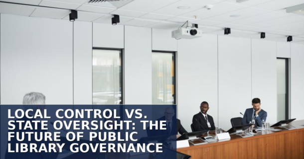Local Control vs. State Oversight in Public Library Governance