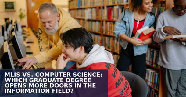 MLIS vs. Computer Science: Which Degree Is Better for You?