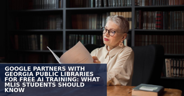 Google Partners with GA Libraries: Free AI Training for MLIS Students