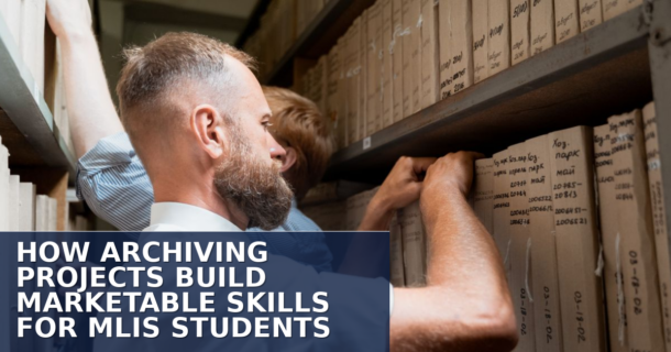 MLIS Archiving Skills: Projects That Build Your Career