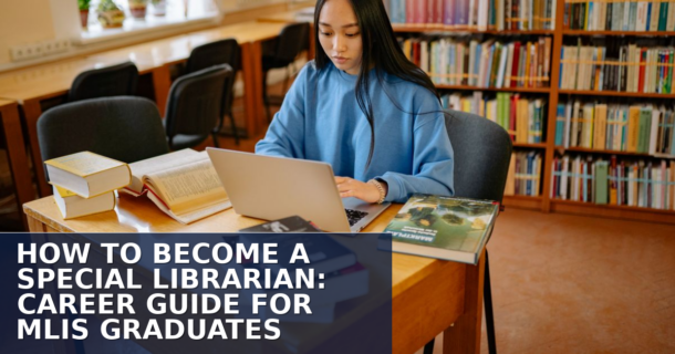 How to Become a Special Librarian: Career Guide (2026)