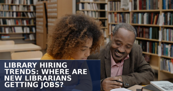 Library Hiring Trends 2026: Where New Librarians Get Jobs