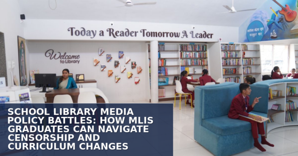 School Library Censorship: How MLIS Grads Navigate Policy Battles