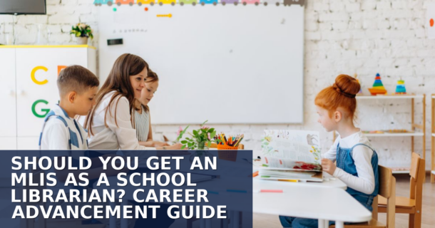 Do You Need an MLIS to Be a School Librarian? (2026 Guide)
