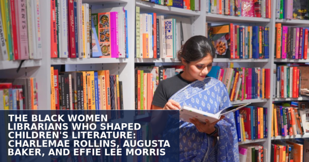 Black Women Librarians Who Shaped Children’s Literature