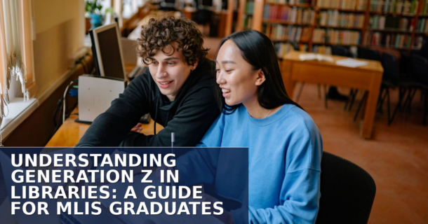 Gen Z in Libraries: MLIS Guide to Services & Space Design