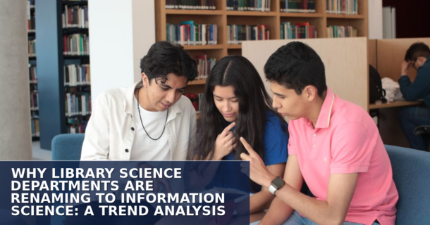 Library Science to Information Science: 2026 Department Renaming Trend