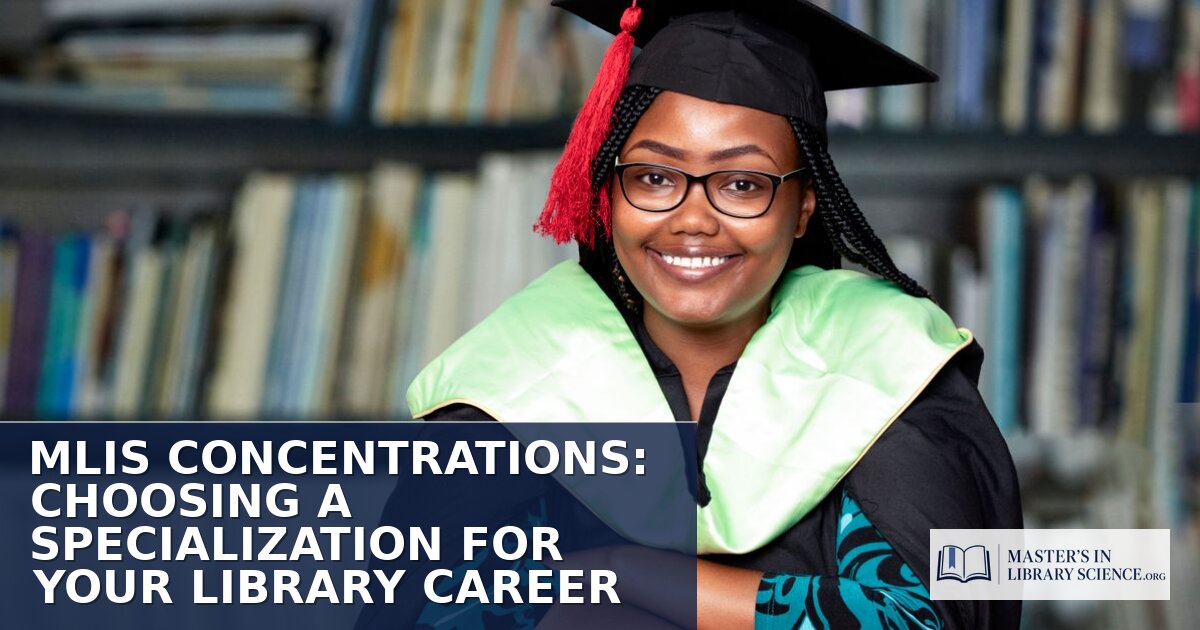 MLIS Concentrations: Choosing Your Library Career Path