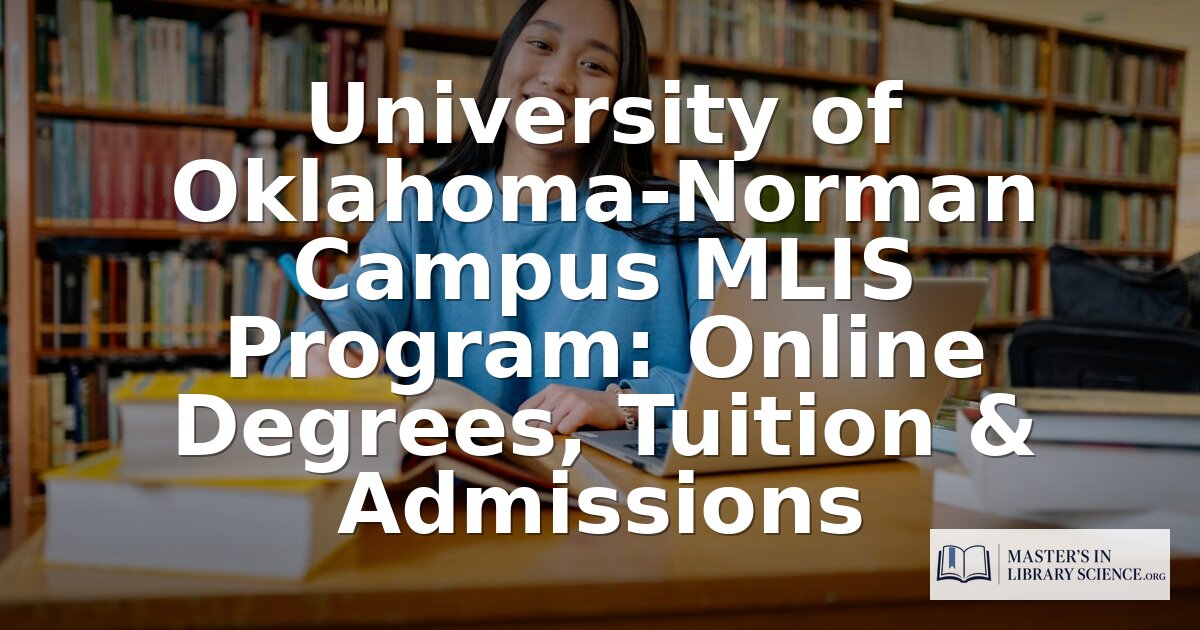 OU MLIS Online Program: Tuition, Admissions & Review