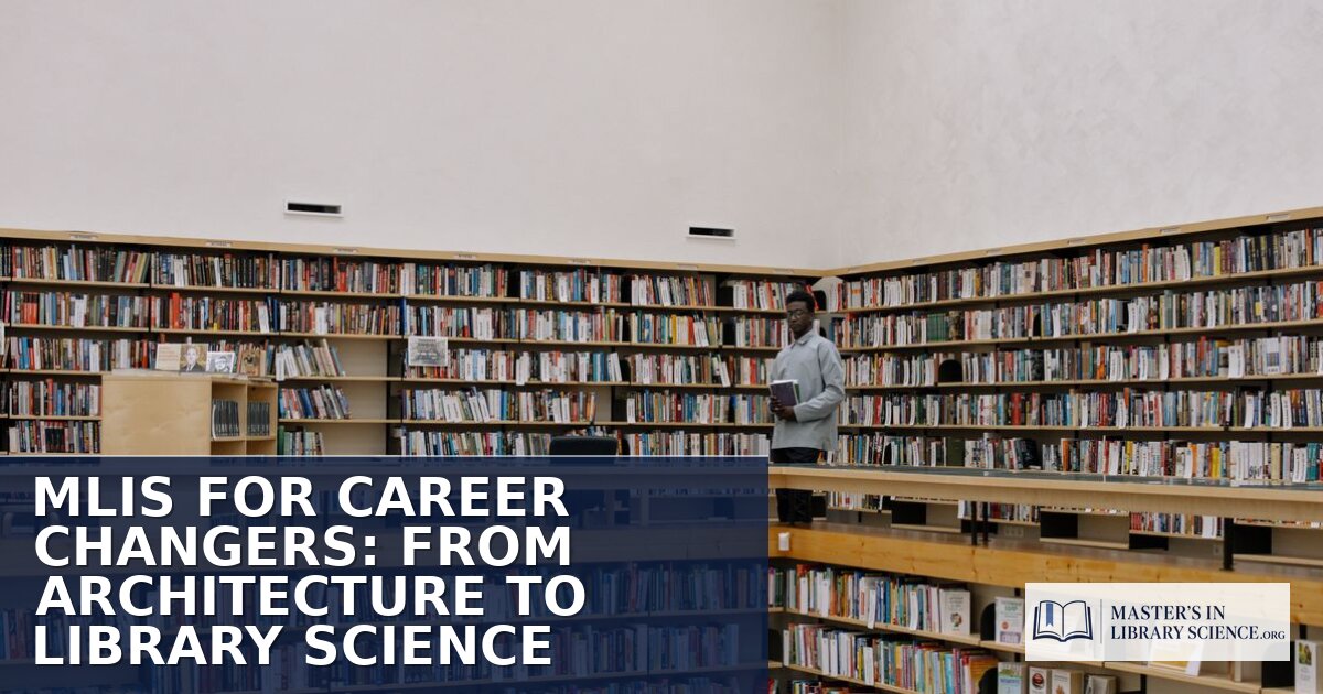 MLIS Career Change: From Architecture to Library Science