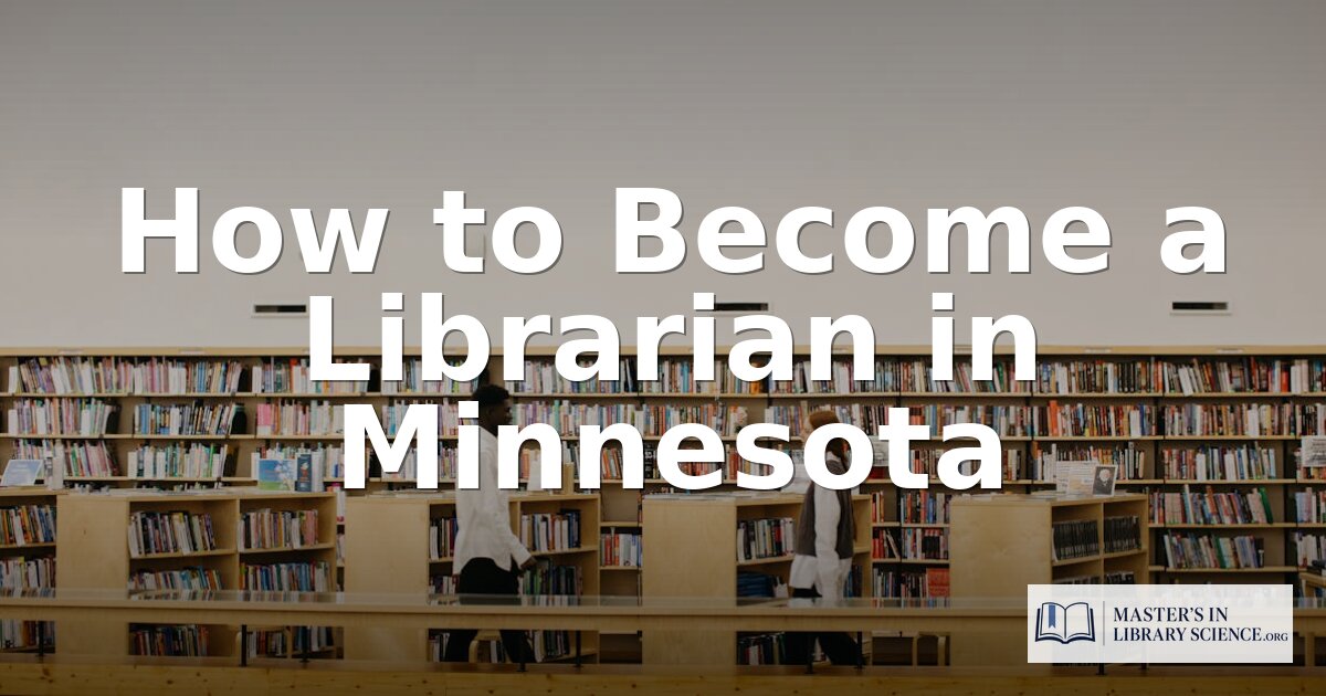 How to Become a Librarian in Minnesota 2026 | Full Guide