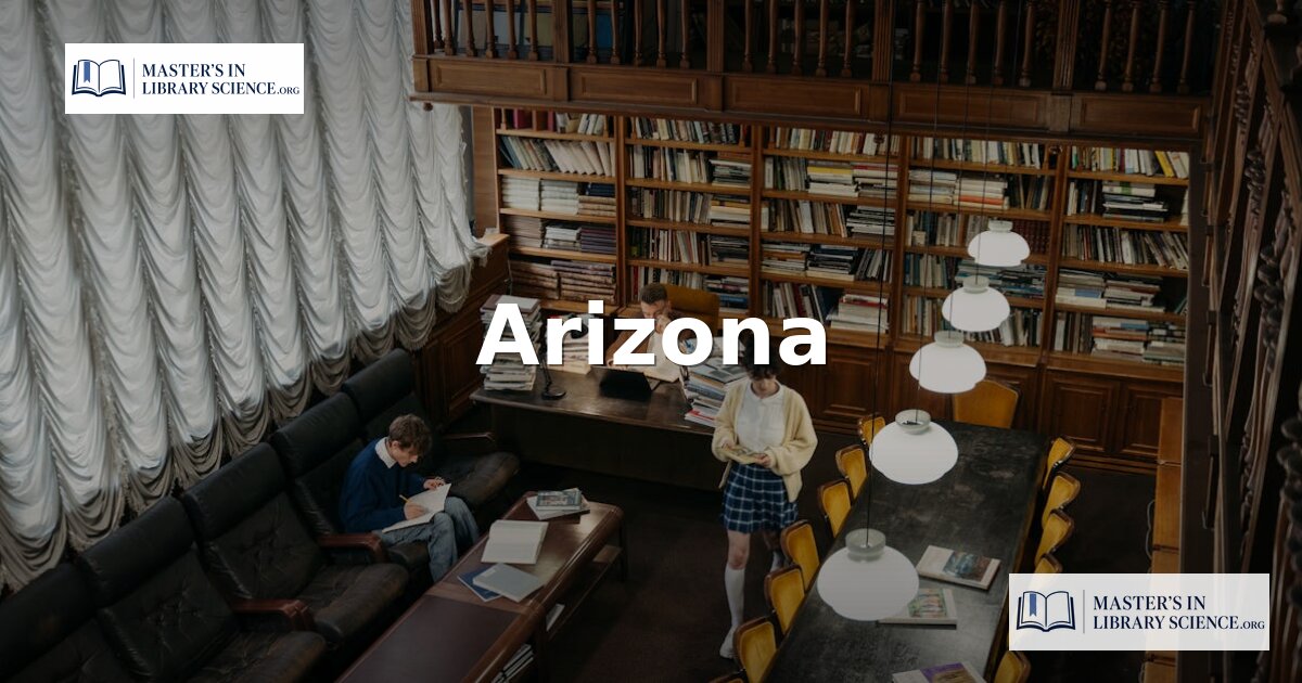2026 Best Online MLIS Degrees in Arizona | Top Programs