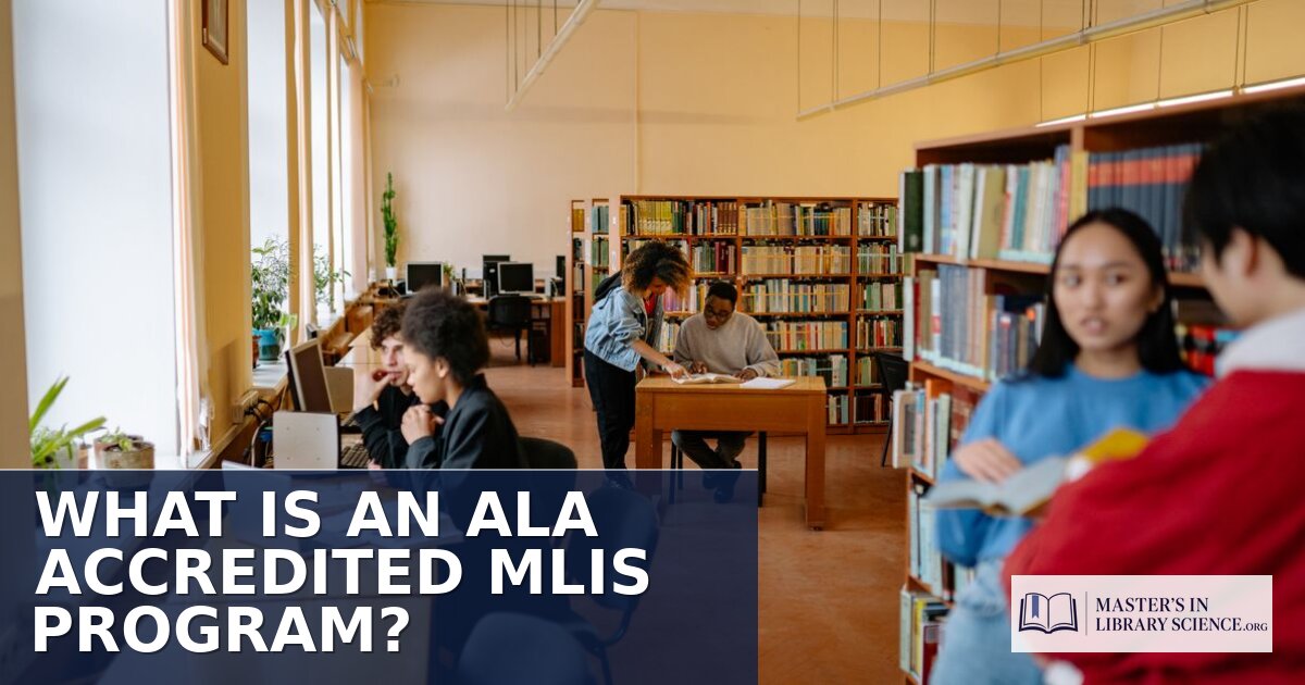 What Is an ALA-Accredited MLIS Program? Guide & List