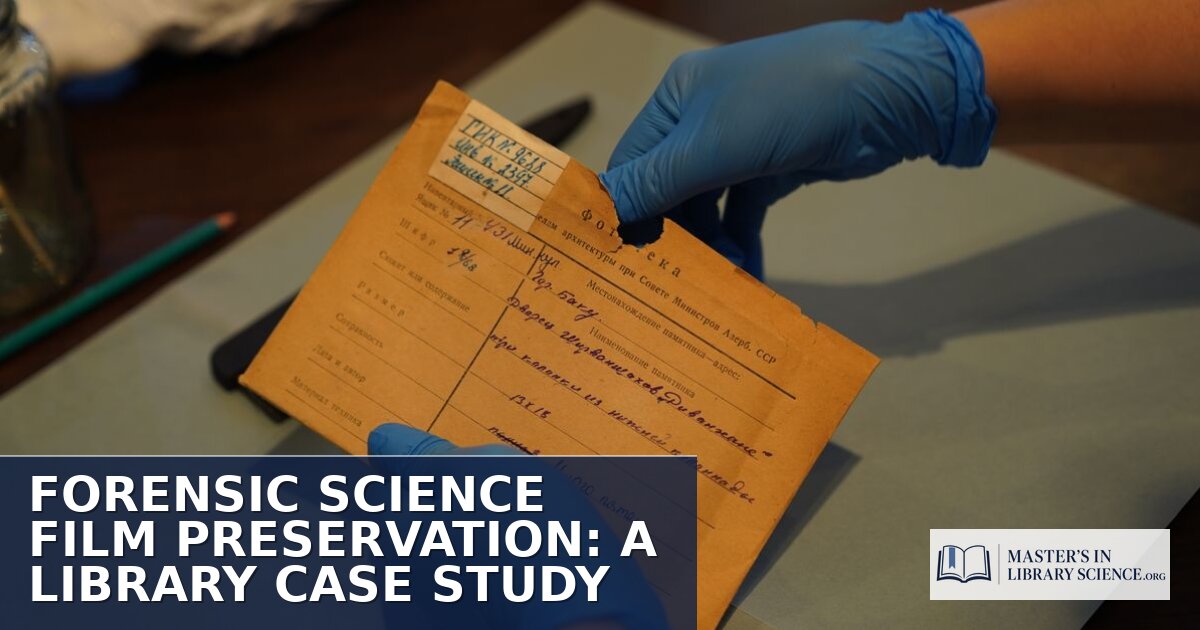 Forensic Film Preservation Standards: A Case Study