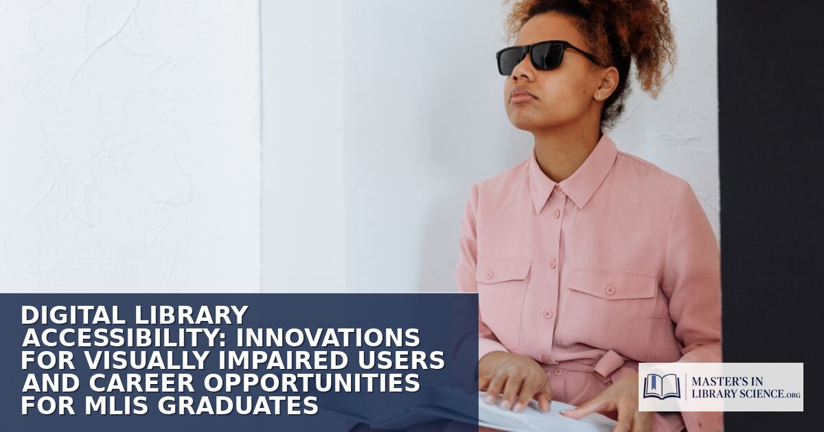Digital Library Accessibility: Guide for MLIS Graduates