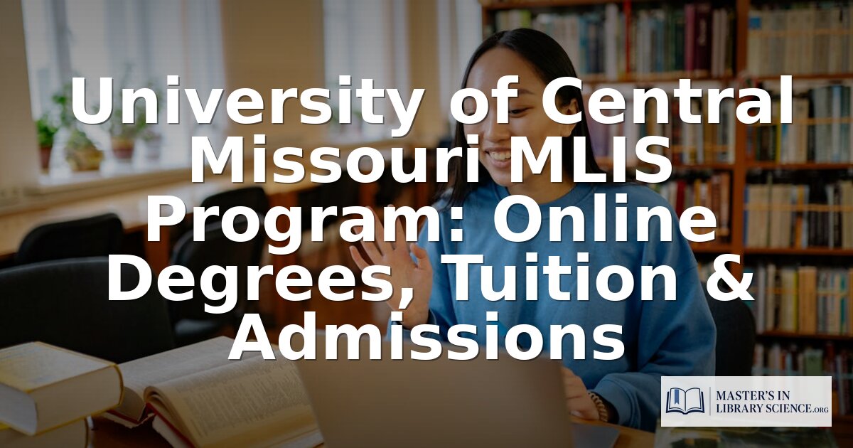 UCM MLIS Program Review: Online MLS Degree & Admissions