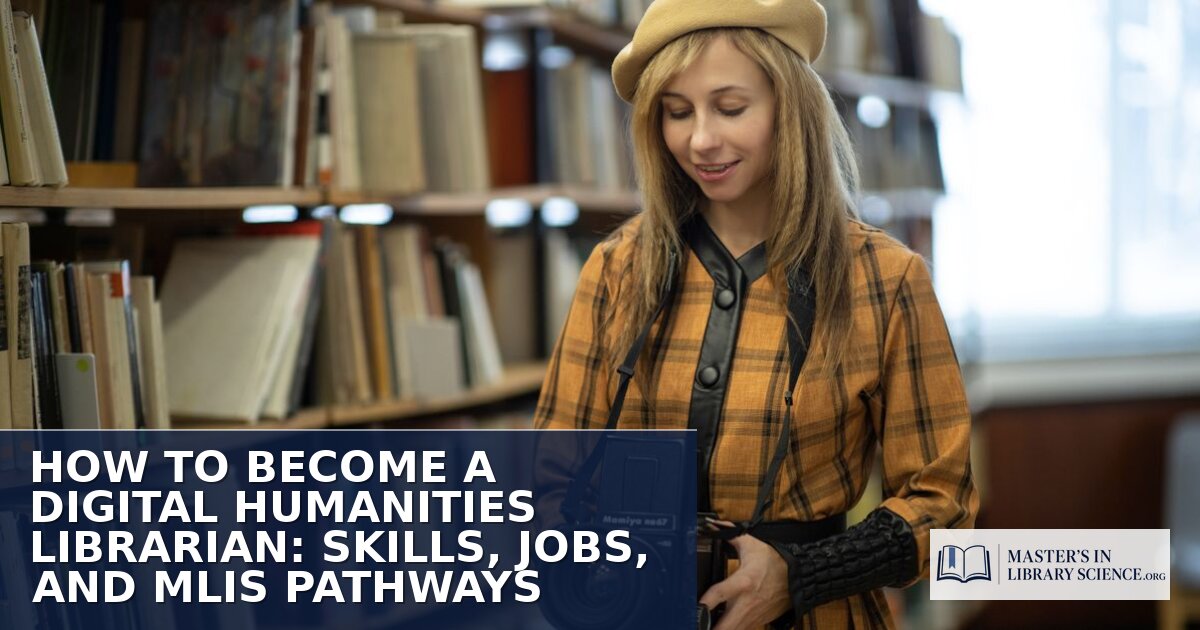 How to Become a Digital Humanities Librarian: Skills & Jobs