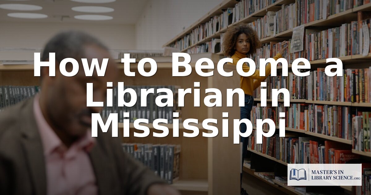 How to Become a Librarian in Mississippi 2026 Guide