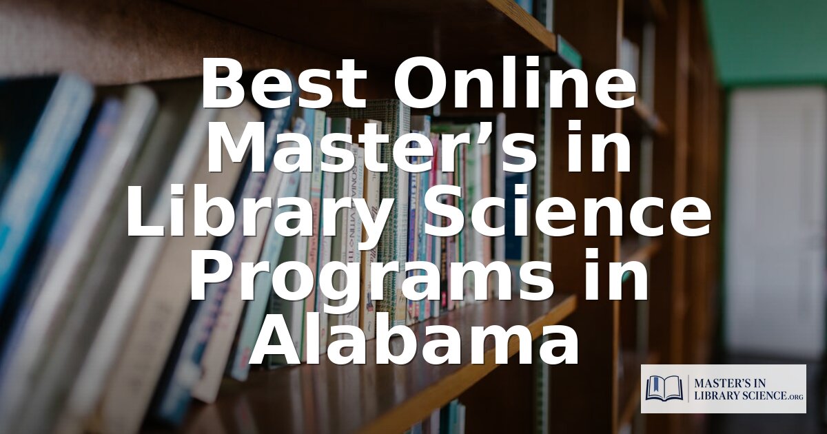 2026 Best Online Master’s in Library Science in Alabama