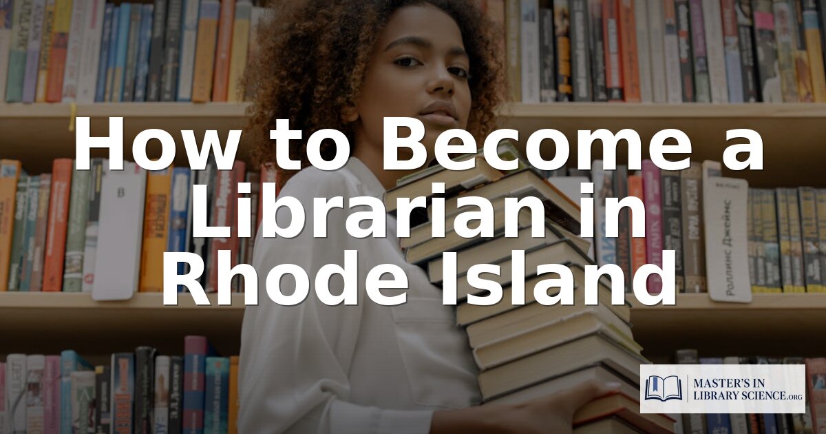 How to Become a Librarian in Rhode Island (2026 Guide)