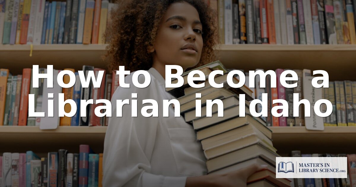How to Become a Librarian in Idaho | 2026 Guide