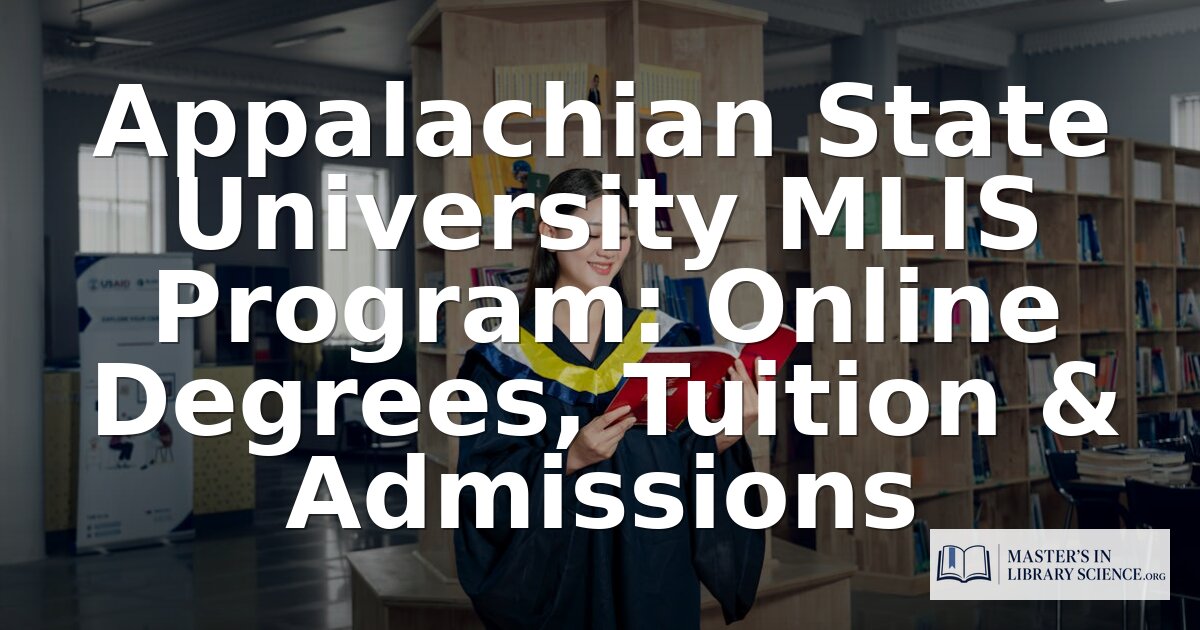 Appalachian State MLS Program: Cost, Curriculum & Admissions