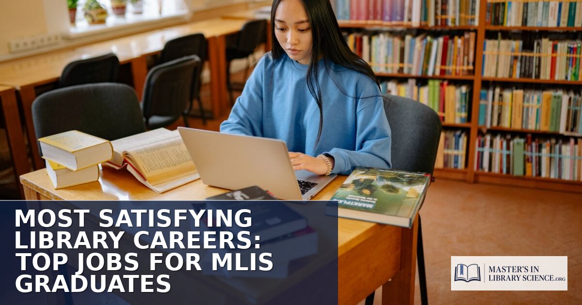 Most Satisfying Library Careers: Top MLIS Jobs in 2026