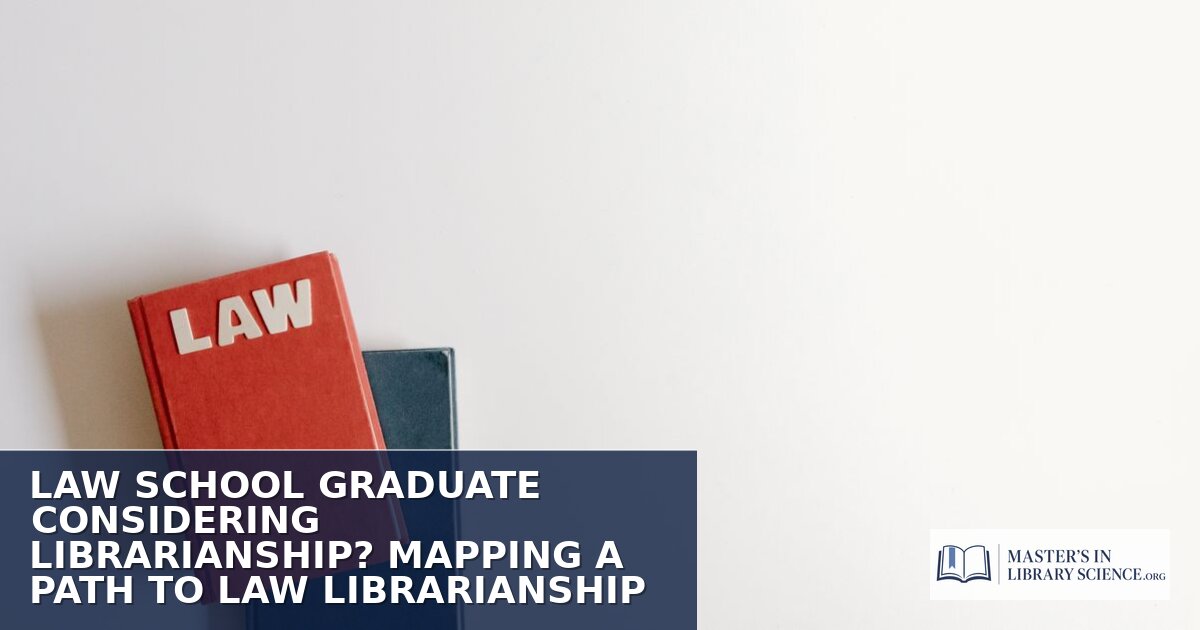 Law Librarianship Career Path for JD Graduates | MLIS Guide