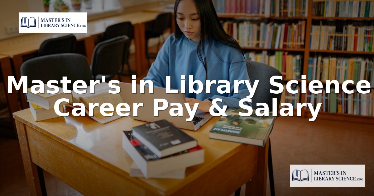 Master’s in Library Science Salary Guide (2026)