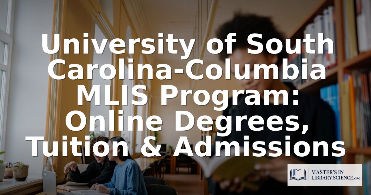 University of South Carolina MLIS Program: Online Format & Guide
