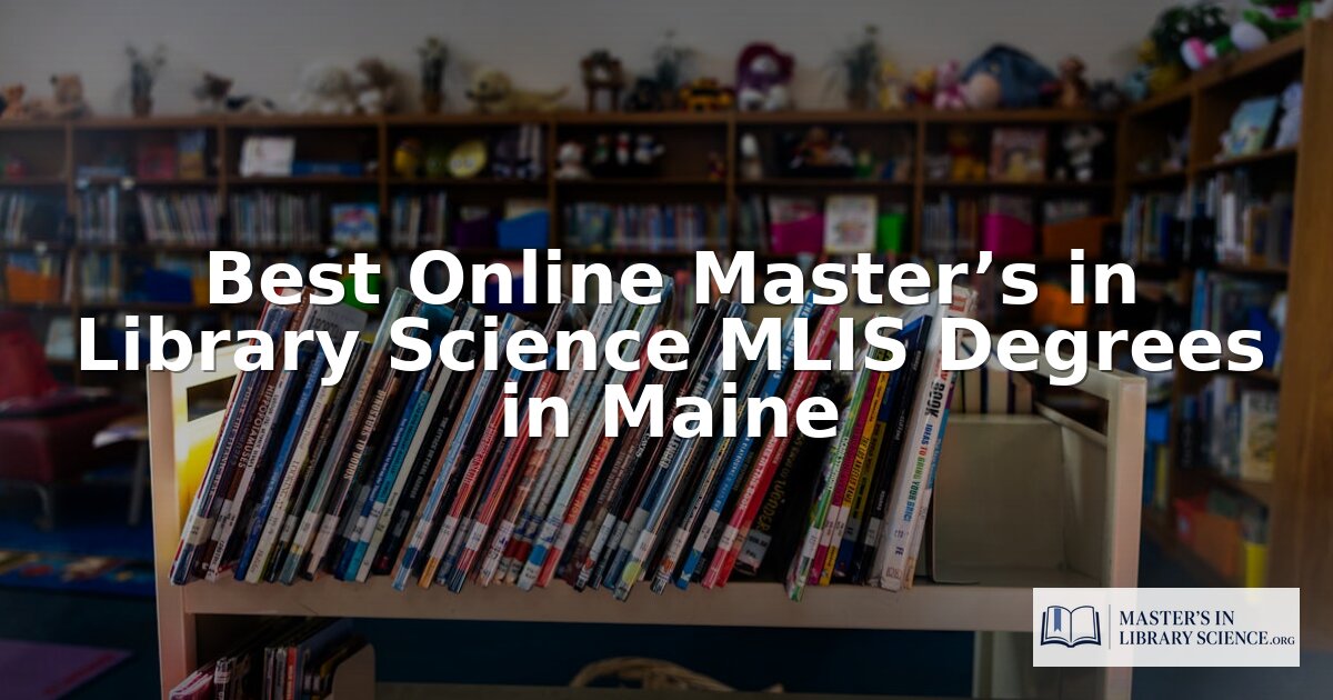 Online MLIS Degrees in Maine: 2026 Best Programs Guide