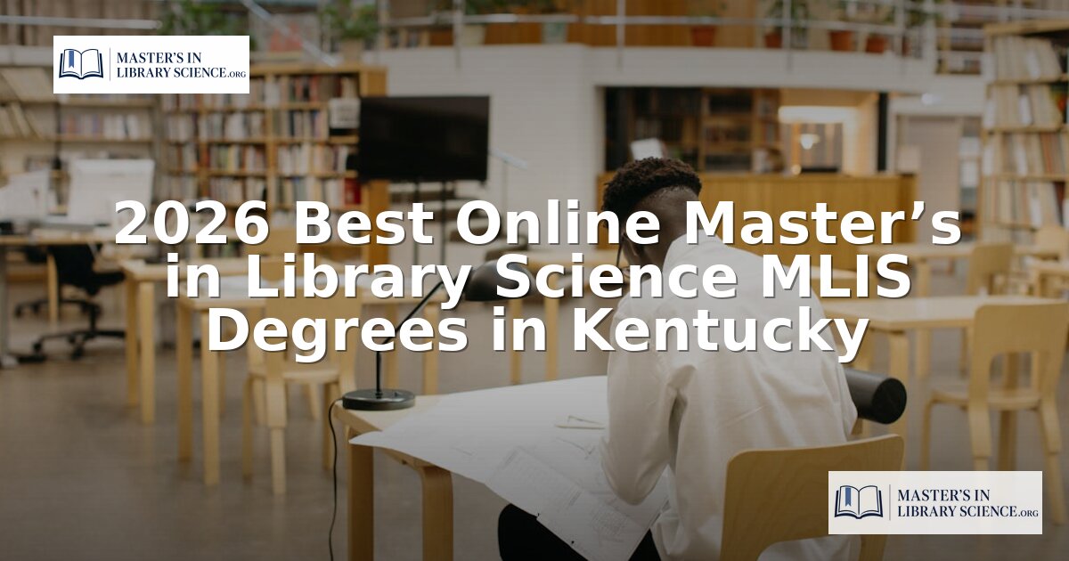 Best Online MLIS Programs in Kentucky 2026