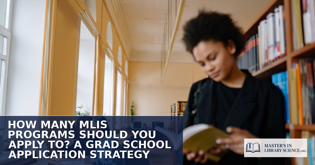 How Many MLIS Programs Should You Apply To?