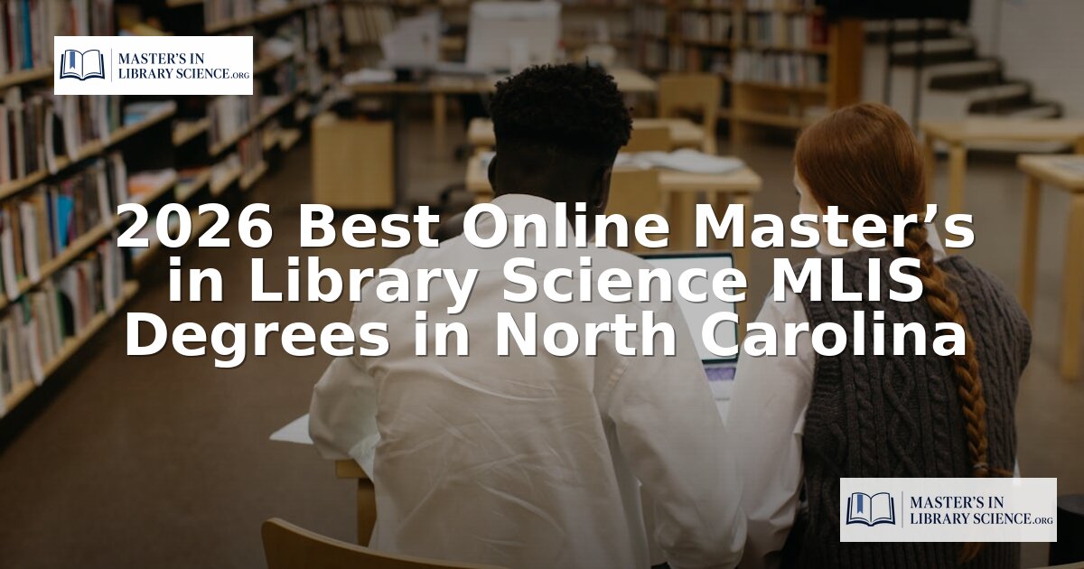 Best Online MLIS Programs in North Carolina (2026)