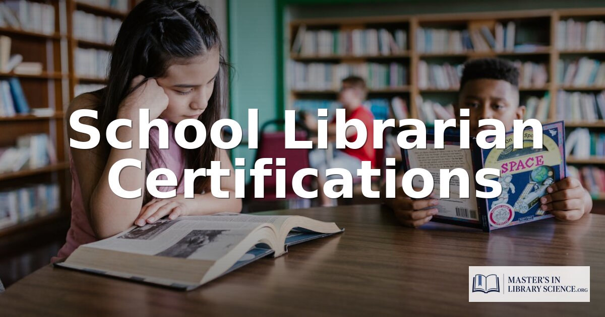 School Librarian Certification: Requirements & State Guide
