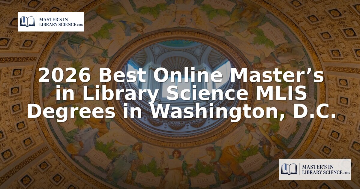 Best Online MLIS Programs for Washington, D.C. Students 2026