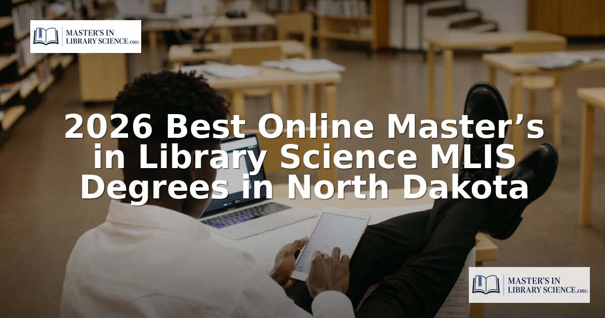 Best Online MLIS Programs in North Dakota (2026)