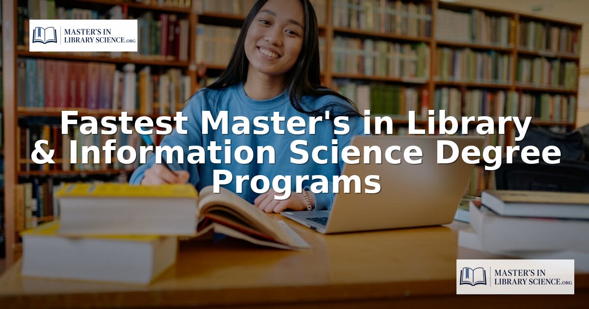 Fastest Master’s in Library Science Degrees Online (2026)