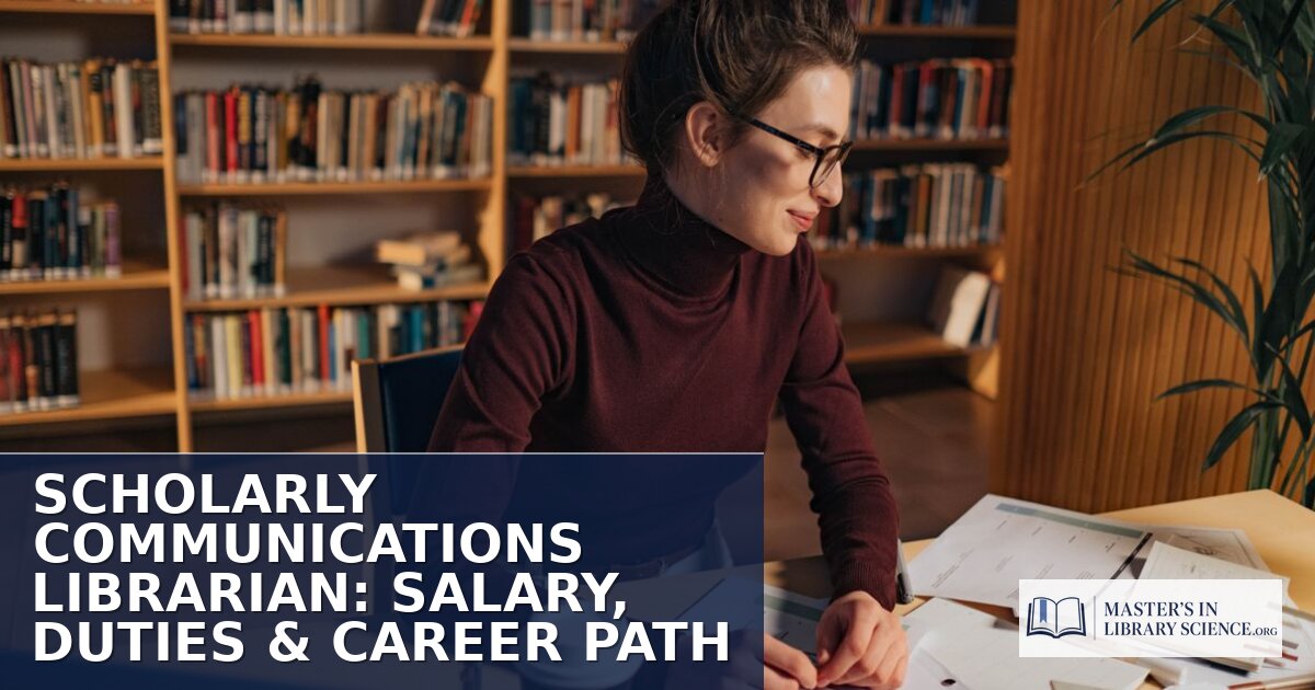 Scholarly Communications Librarian: Salary & Career Guide