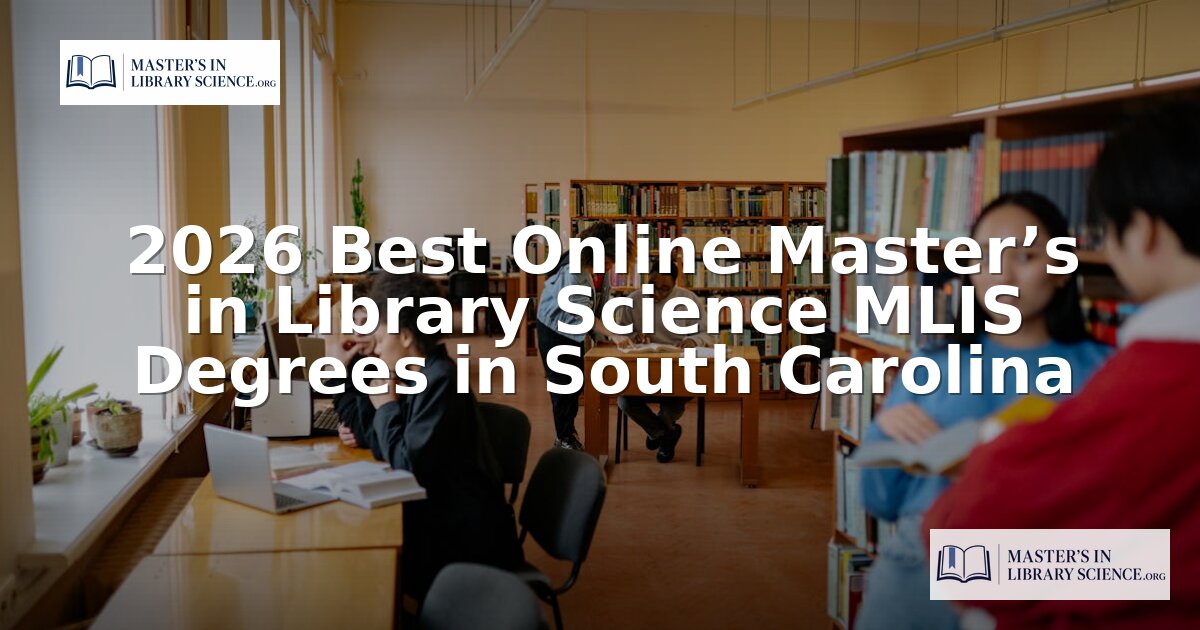 Best Online MLIS Programs in South Carolina (2026)