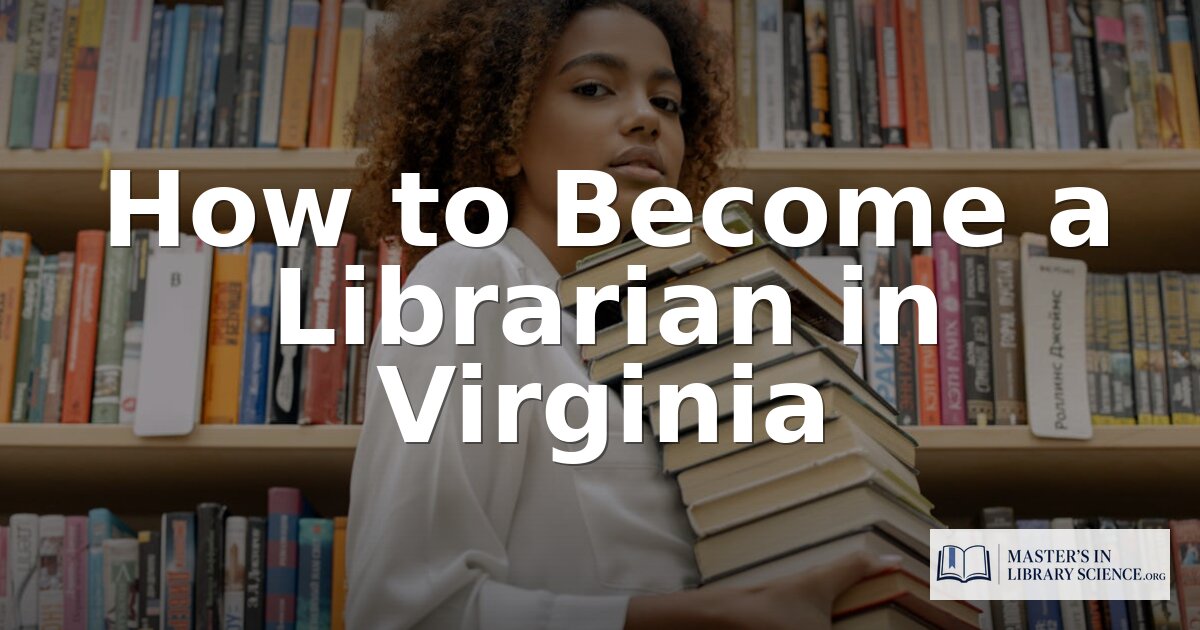 How to Become a Librarian in Virginia (2026 Guide)