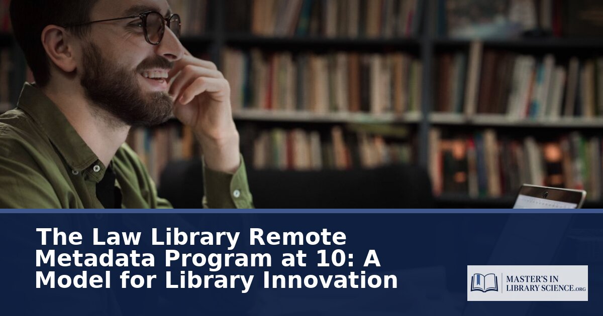 Law Library Remote Metadata Program at 10: A Model for Innovation